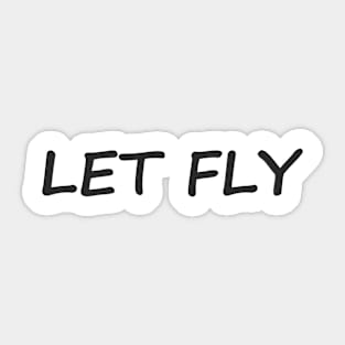 Let Fly! Sticker